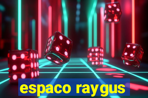 espaco raygus